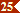 25